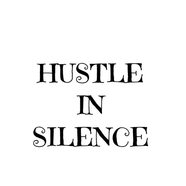 Hustle In Silence Thumbnail