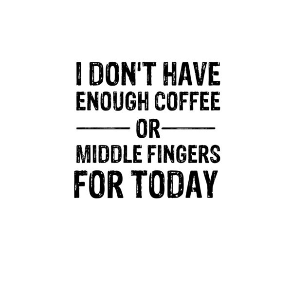 I Do Not Have Enough Coffee Thumbnail